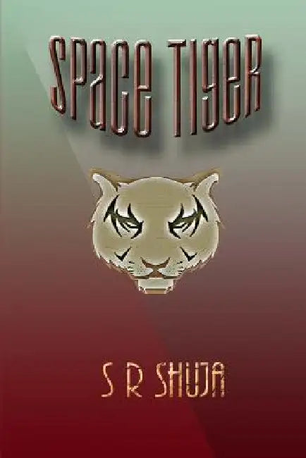 Space Tiger by S. R. Shuja
