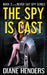 The Spy Is Cast by Diane Henders