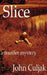 Slice: A Murder Mystery by John Culjak