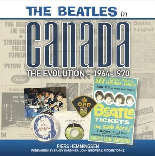 The Beatles in Canada: The Evolution 1964-1970 (Blue Book) by Piers Hemmingsen