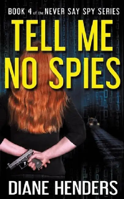 Tell Me No Spies by Diane Henders