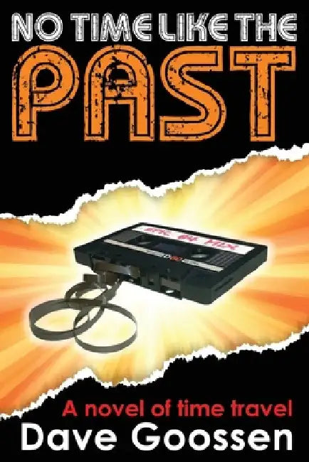 No Time Like The Past by Dave Goossen