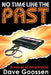 No Time Like The Past by Dave Goossen