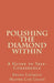 Polishing The Diamond Within: A Guide to Self-Confidence by Peter Mitchell
