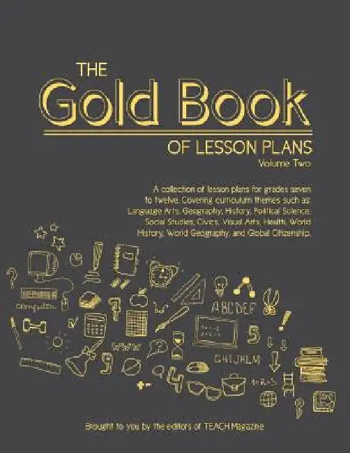 The Gold Book of Lesson Plans, Volume Two by Teach Magazine