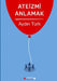 Ateizmi Anlamak by Aydın Türk
