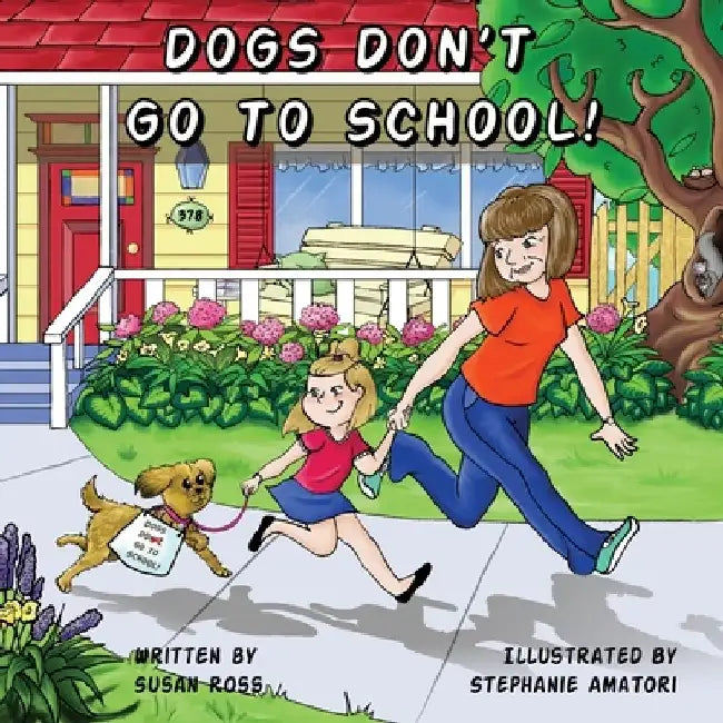 Dogs Don't Go to School by Susan R. Ross
