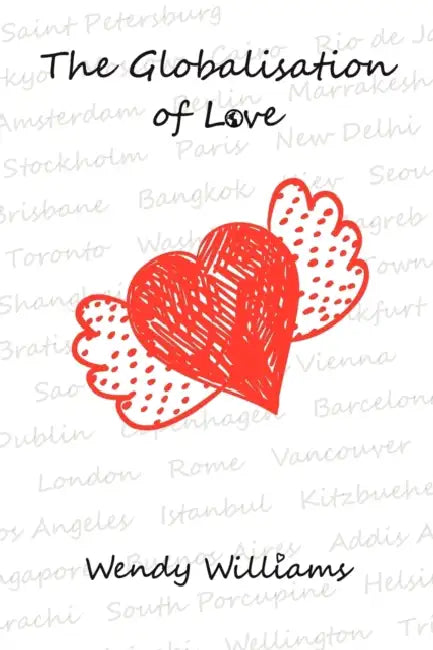 The Globalisation of Love by Wendy Williams