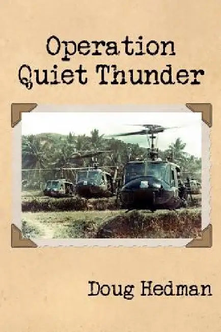 Operation Quiet Thunder by Rolling Rock Publishing