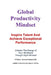 Global Productivity Mindset: Inspire Talent And Achieve Exceptional Performance by Siddha Param