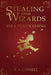 Stealing from Wizards: Volume 1: Pickpocketing by R. a. Consell