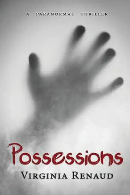 Possessions: A Paranormal Thriller by Virginia Renaud