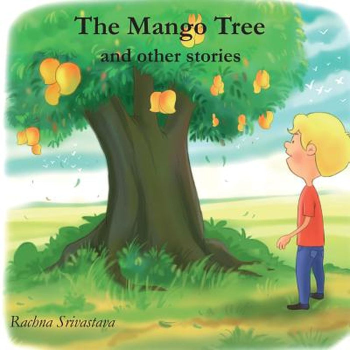 The Mango Tree and Other Stories by Srivastava, Rachna