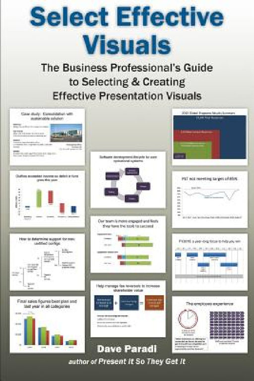 Select Effective Visuals by Dave Paradi