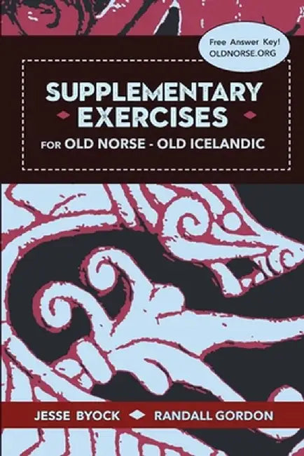 Supplementary Exercises for Old Norse - Old Icelandic by Jesse Byock