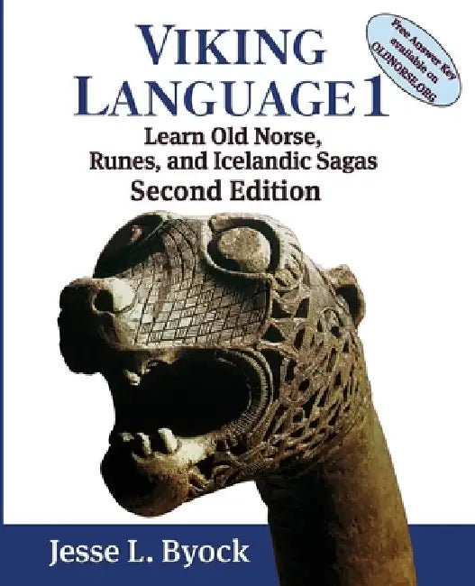 Viking Language 1: Learn Old Norse, Runes, and Icelandic Sagas by Jesse L. Byock