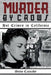 Murder by Crows: Hot Crimes in California by Steve Cassady