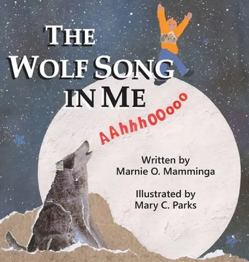 The Wolf Song in Me by Marnie O. Mamminga