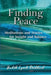 Finding Peace: Meditations and Stories for Insight and Balance by Judith Lynch Stoddard
