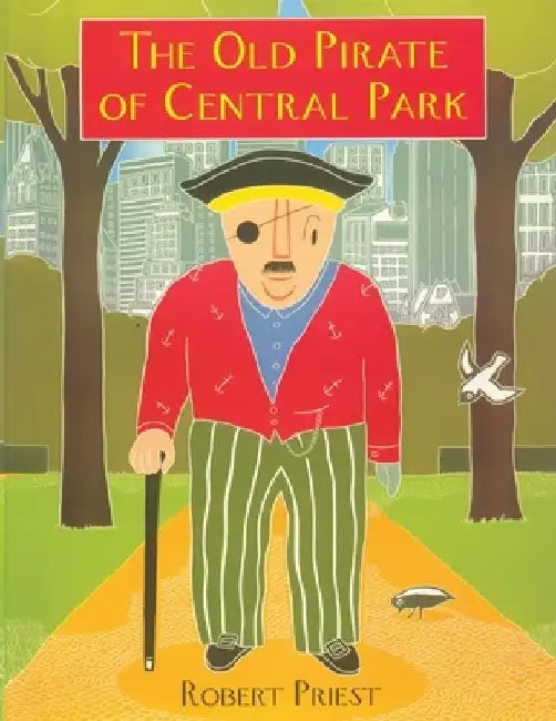 The Old Pirate of Central Park by Robert Priest