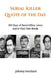 Serial Killer Quote of the Day: 365 Days of Serial Killers Uncut and In Their Own Words by Brian Whitney