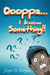 Ooopps, I Know Something!! by D. Royal Joya