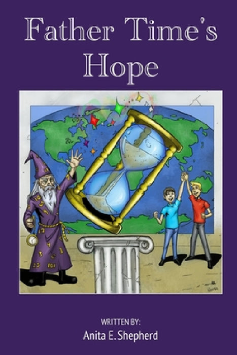 Father Time's Hope by Anita Shepherd