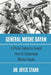 General Moshe Dayan: A Photo Salute to Israeli Hero & Statesman Moshe Dayan by Joyce Starr