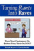 Turning Rants Into Raves: Turn Your Customers On Before They Turn On YOU! by Carol Heady