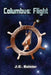 Columbus: Flight by J. C. Rainier
