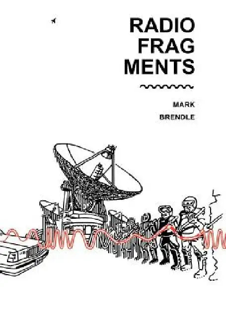 Radio Fragments by Mark Brendle