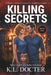 Killing Secrets by K. L. Docter