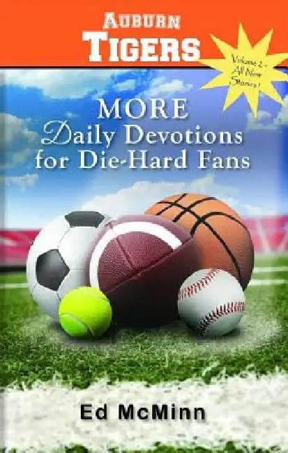 Daily Devotions for Die-Hard Fans: More Auburn Tigers by Ed McMinn