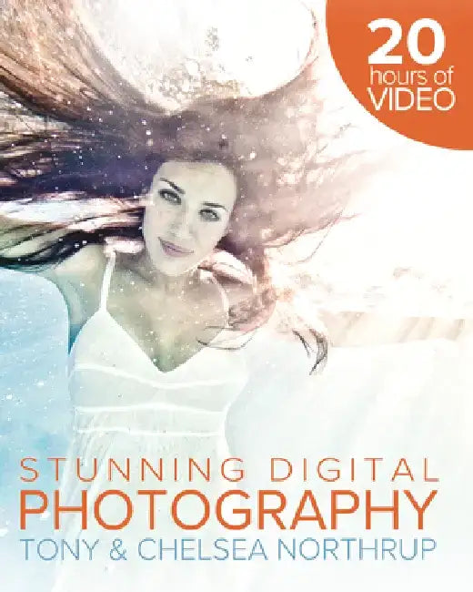 Tony Northrup's Dslr Book: How to Create Stunning Digital Photography by Tony Northrup