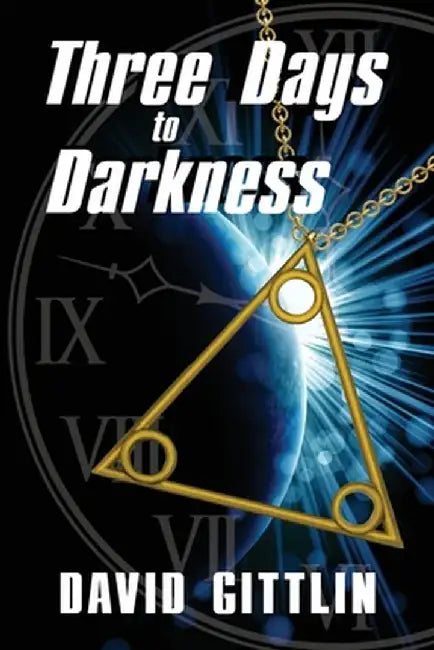 Three Days to Darkness by David B. Gittlin