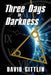 Three Days to Darkness by David B. Gittlin