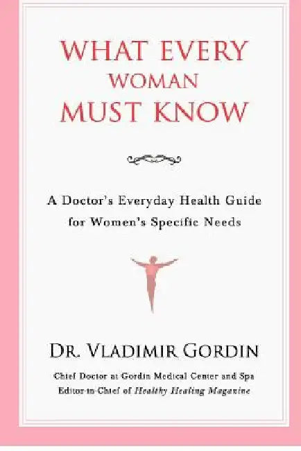 What Every Woman Must Know by Vladimir Gordin