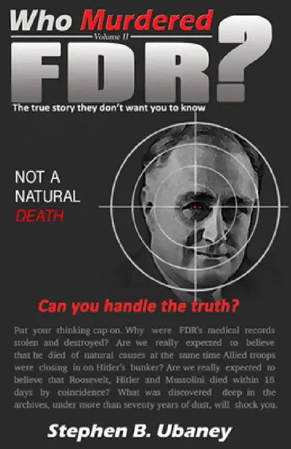 Who Murdered FDR? by Stephen B. Ubaney
