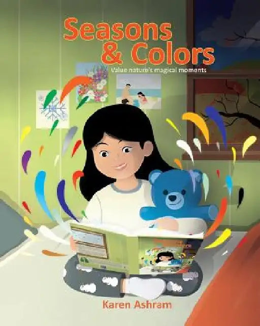 Seasons and Colors: Children's Book: "Seasons and Colors" (Picture Book) Preschool Book (Age 3-5) Bedtime Story (Beginner Readers) Values by Karen Ashram