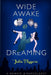 Wide Awake and Dreaming: A Memoir of Narcolepsy by Julie Flygare