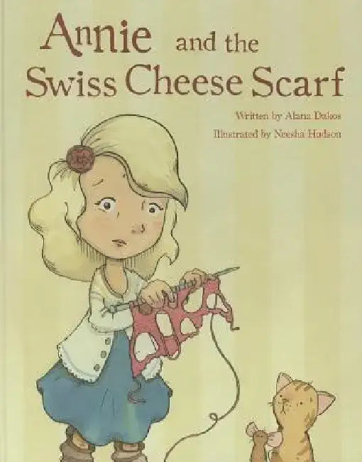 Annie and the Swiss Cheese Scarf by Alana Dakos