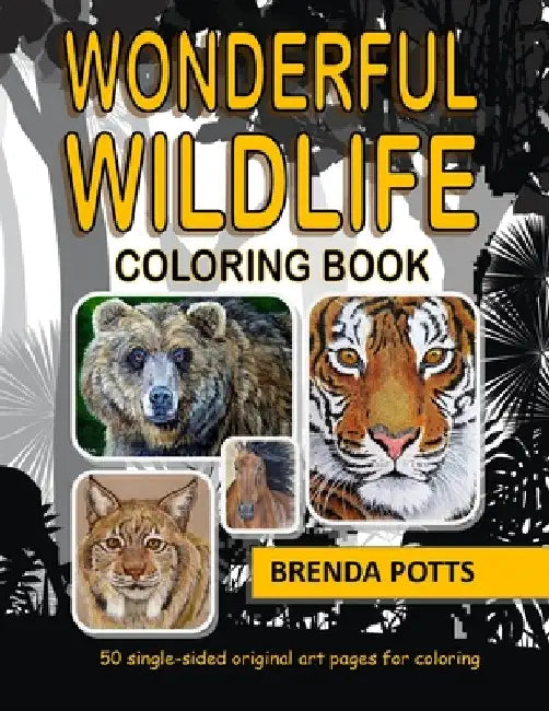 Wonderful Wildlife: Coloring Book by Potts, Brenda
