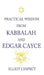 Practical Wisdom from Kabbalah and Edgar Cayce by Elliot Chiprut