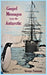 Gospel Messages From The Antarctic by George Paterson