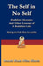 The Self in No Self: Buddhist Heresies and Other Lessons of Buddhist Life by Ronald Hirsch