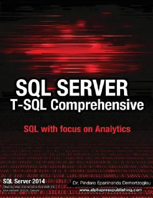 SQL Server T-SQL Comprehensive: version 2014 by Pindaro E. Demertzoglou