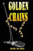 Golden Chains by David I. McCaskey