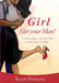 Girl, Get Your Man! Five Easy Steps to Get Your Man and Get Him to Commit by Billie Hawkins
