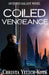 Coiled Vengeance by Christa Yelich-Koth