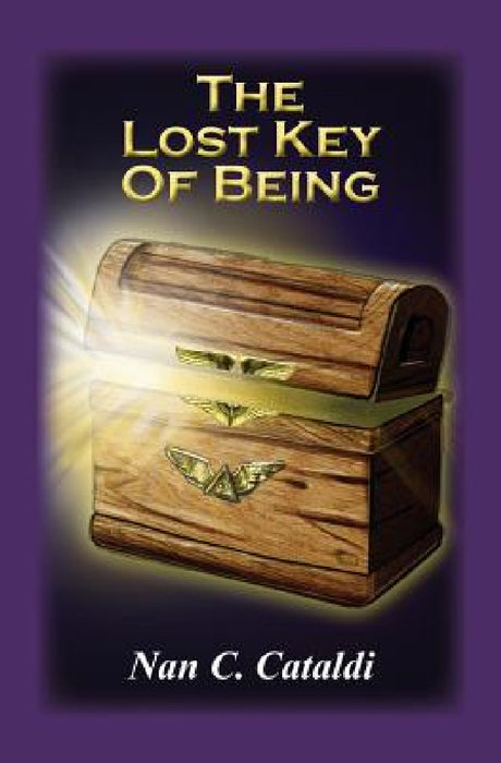 The Lost Key Of Being by Nan C. Cataldi